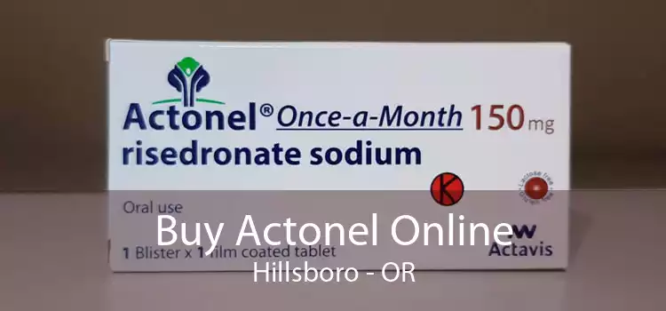 Buy Actonel Online Hillsboro - OR
