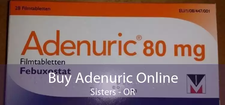 Buy Adenuric Online Sisters - OR