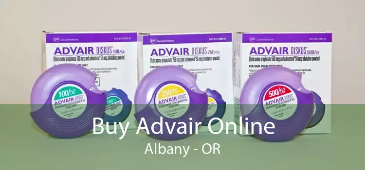 Buy Advair Online Albany - OR