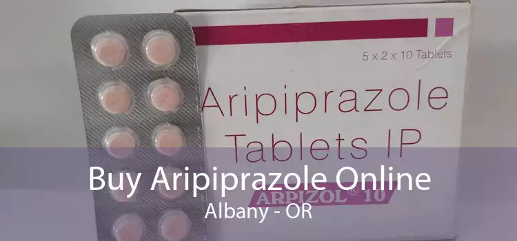 Buy Aripiprazole Online Albany - OR