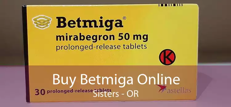 Buy Betmiga Online Sisters - OR