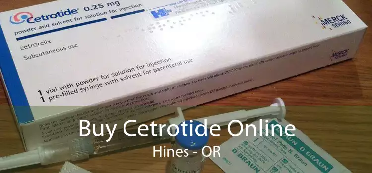 Buy Cetrotide Online Hines - OR