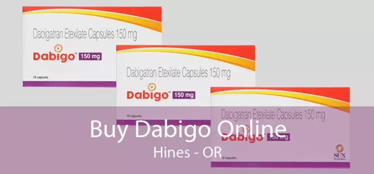 Buy Dabigo Online Hines - OR