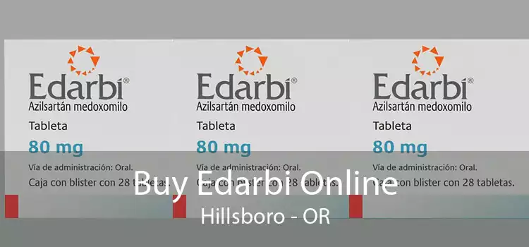 Buy Edarbi Online Hillsboro - OR