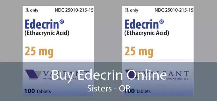 Buy Edecrin Online Sisters - OR
