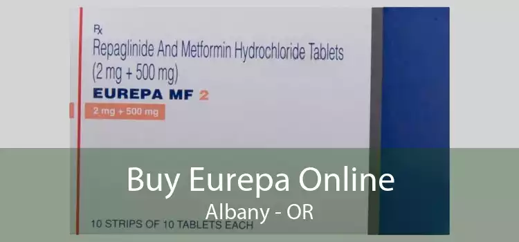 Buy Eurepa Online Albany - OR