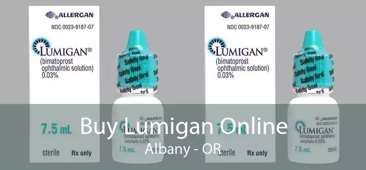 Buy Lumigan Online Albany - OR