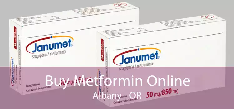 Buy Metformin Online Albany - OR
