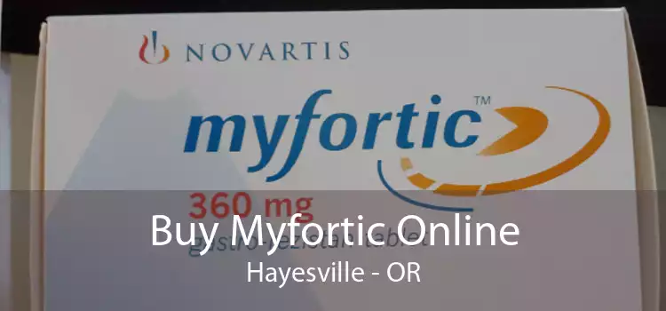 Buy Myfortic Online Hayesville - OR