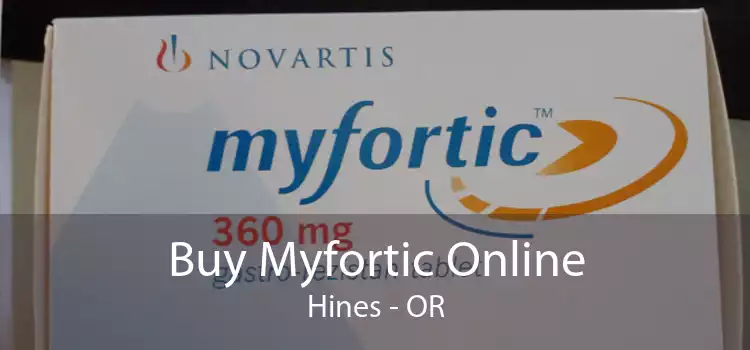 Buy Myfortic Online Hines - OR