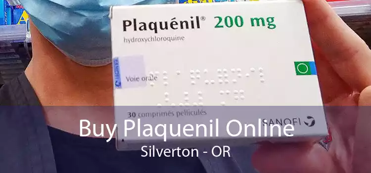 Buy Plaquenil Online Silverton - OR