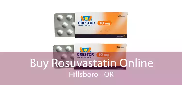 Buy Rosuvastatin Online Hillsboro - OR