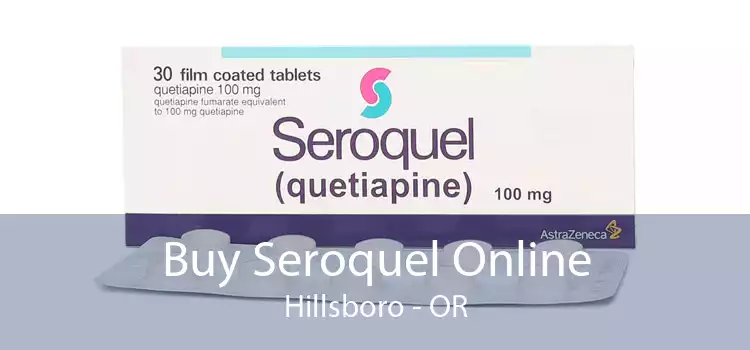 Buy Seroquel Online Hillsboro - OR