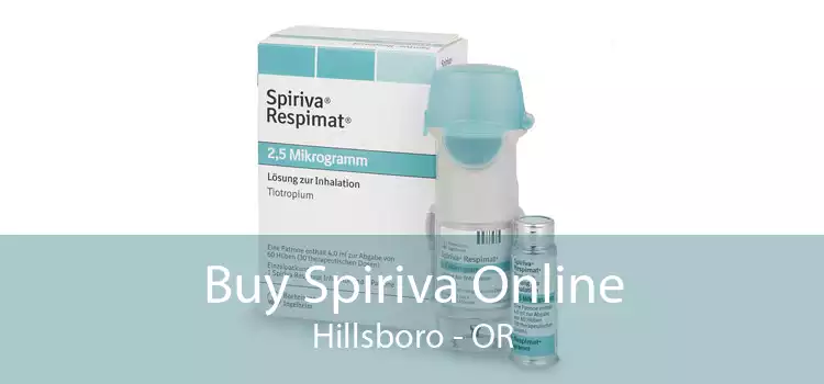 Buy Spiriva Online Hillsboro - OR