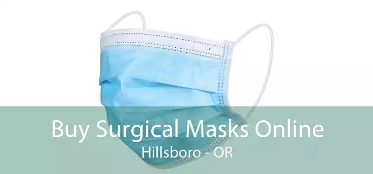 Buy Surgical Masks Online Hillsboro - OR