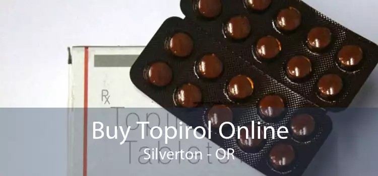 Buy Topirol Online Silverton - OR