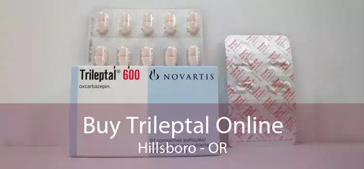 Buy Trileptal Online Hillsboro - OR