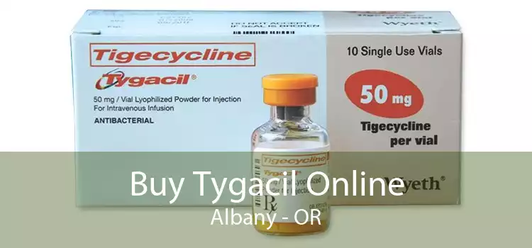 Buy Tygacil Online Albany - OR