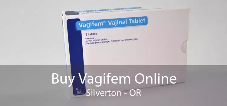 Buy Vagifem Online Silverton - OR