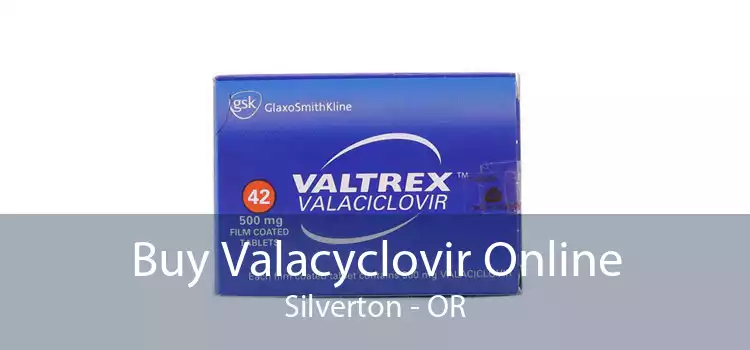 Buy Valacyclovir Online Silverton - OR