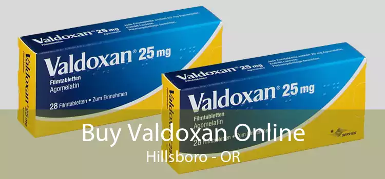 Buy Valdoxan Online Hillsboro - OR
