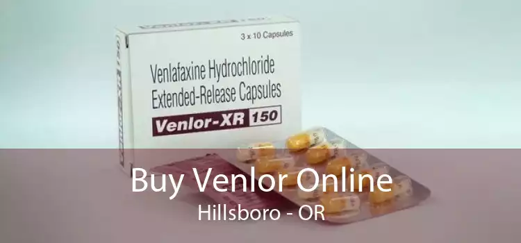 Buy Venlor Online Hillsboro - OR