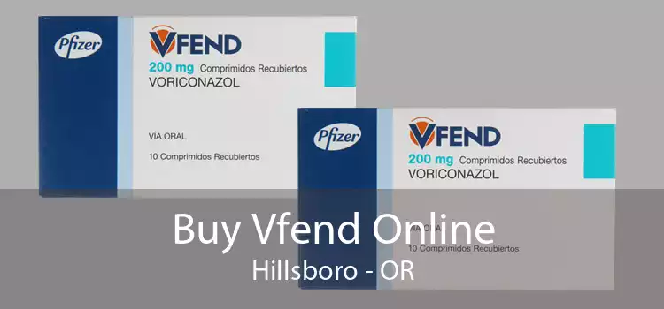 Buy Vfend Online Hillsboro - OR