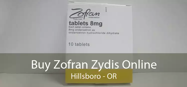 Buy Zofran Zydis Online Hillsboro - OR