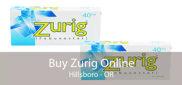 Buy Zurig Online Hillsboro - OR